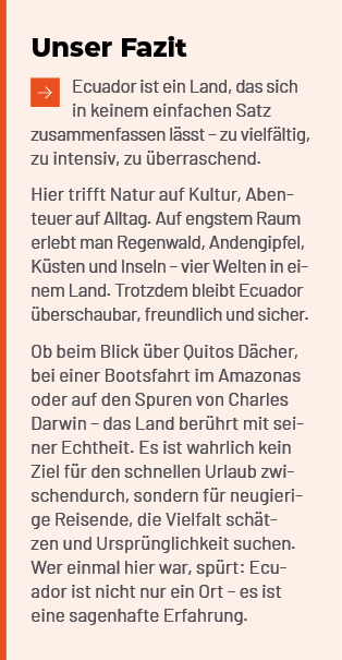 Unser Fazit ￼Ecuador ist ein Land, das sich in keinem einfachen Satz zusammenfassen l sst – zu vielf ltig, zu intensi...