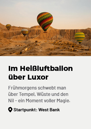 Im Hei luftballon ber Luxor Fr hmorgens schwebt man  ber Tempel, W ste und den Nil – ein Moment voller Magie. ￼Start...