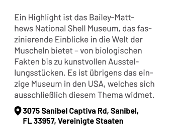 Ein Highlight ist das Bailey Matthews National Shell Museum, das faszinierende Einblicke in die Welt der Muscheln bie...