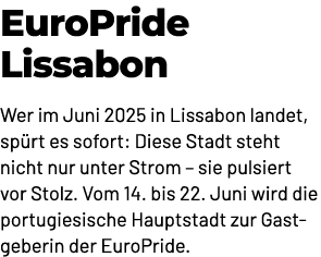 EuroPride Lissabon Wer im Juni 2025 in Lissabon landet, sp rt es sofort: Diese Stadt steht nicht nur unter Strom – si...