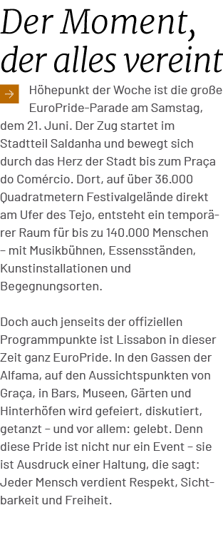 Der Moment, der alles vereint ￼H hepunkt der Woche ist die gro e EuroPride Parade am Samstag, dem 21. Juni. Der Zug s...