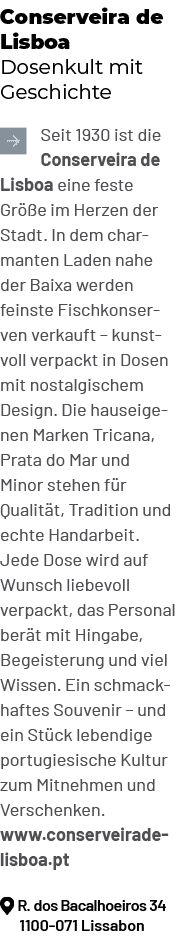 Conserveira de Lisboa Dosenkult mit Geschichte ￼Seit 1930 ist die Conserveira de Lisboa eine feste Gr e im Herzen de...