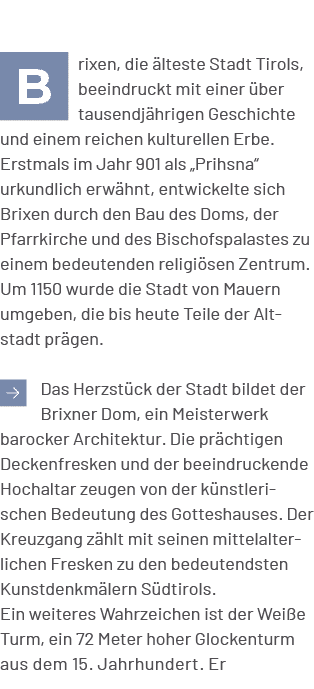 ￼rixen, die lteste Stadt Tirols, beeindruckt mit einer  ber tausendj hrigen Geschichte und einem reichen kulturellen...