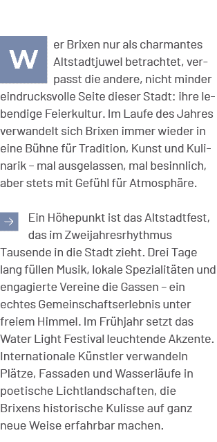 ￼ er Brixen nur als charmantes Altstadtjuwel betrachtet, verpasst die andere, nicht minder eindrucksvolle Seite diese...