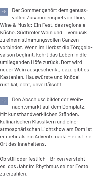 ￼Der Sommer geh rt dem genussvollen Zusammenspiel von Dine, Wine & Music: Ein Fest, das regionale K che, S dtiroler W...