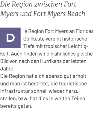 Die Region zwischen Fort Myers und Fort Myers Beach ￼ie Region Fort Myers an Floridas Golfk ste vereint historische T...