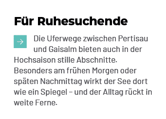 F r Ruhesuchende ￼ Die Uferwege zwischen Pertisau und Gaisalm bieten auch in der Hochsaison stille Abschnitte. Besond...