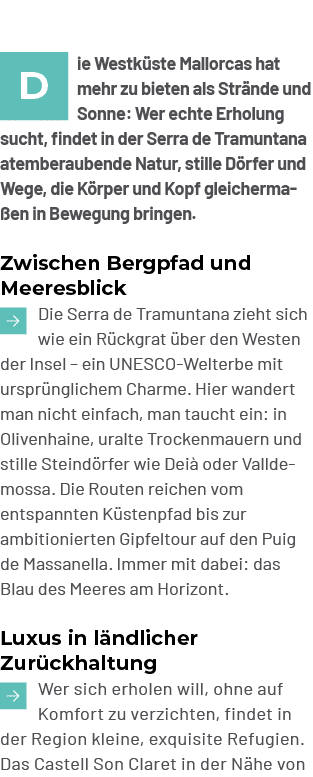 ￼ie Westk ste Mallorcas hat mehr zu bieten als Str nde und Sonne: Wer echte Erholung sucht, findet in der Serra de Tr...