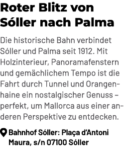 Roter Blitz von S ller nach Palma Die historische Bahn verbindet S ller und Palma seit 1912. Mit Holzinterieur, Panor...
