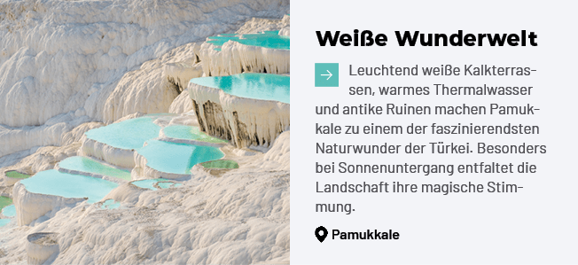 Wei e Wunderwelt ￼Leuchtend wei e Kalkterrassen, warmes Thermalwasser und antike Ruinen machen Pamukkale zu einem der...
