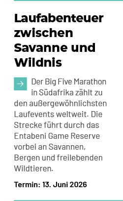 Laufabenteuer zwischen Savanne und Wildnis ￼Der Big Five Marathon in S dafrika z hlt zu den au ergew hnlichsten Laufe...