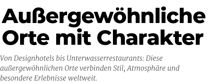 Von Designhotels bis Unterwasserrestaurants: Diese au ergew hnlichen Orte verbinden Stil, Atmosph re und besondere Er...