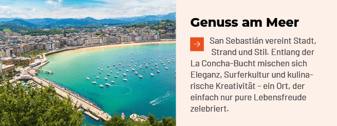 Genuss am Meer ￼San Sebasti n vereint Stadt, Strand und Stil. Entlang der La Concha Bucht mischen sich Eleganz, Surfe...