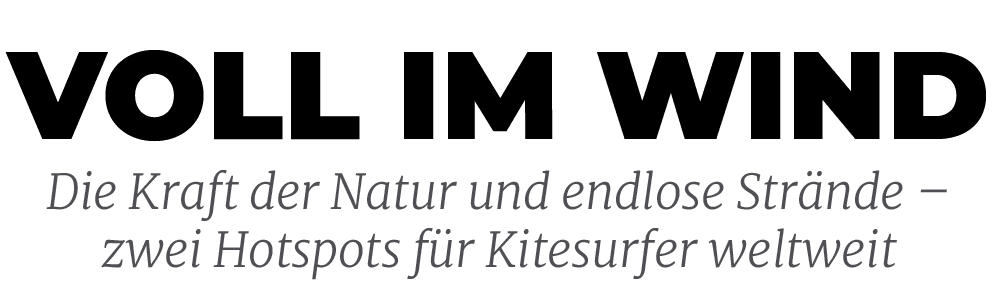 Die Kraft der Natur und endlose Str nde – zwei Hotspots f r Kitesurfer weltweit,voll im win