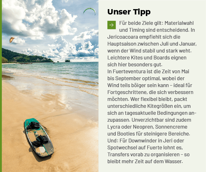 Unser Tipp ￼F r beide Ziele gilt: Materialwahl und Timing sind entscheidend. In Jericoacoara empfiehlt sich die Haupt...