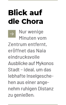 Blick auf die Chora ￼Nur wenige Minuten vom Zentrum entfernt, er ffnet das Naia eindrucksvolle Ausblicke auf Mykonos ...
