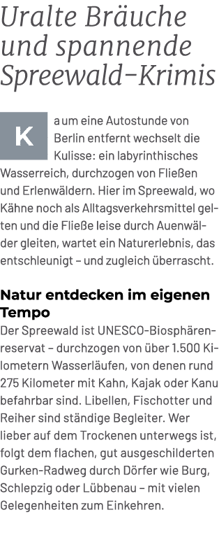 Uralte Br uche und spannende Spreewald Krimis ￼aum eine Autostunde von Berlin entfernt wechselt die Kulisse: ein laby...