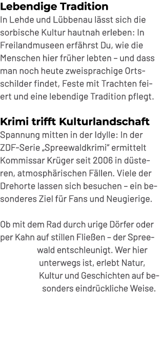 Lebendige Tradition In Lehde und L bbenau l sst sich die sorbische Kultur hautnah erleben: In Freilandmuseen erf hrst...