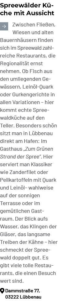 Spreew lder K che mit Aussicht ￼Zwischen Flie en, Wiesen und alten Bauernh usern finden sich im Spreewald zahl reiche...