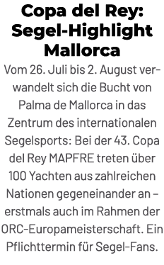 Copa del Rey: Segel Highlight Mallorca Vom 26. Juli bis 2. August ver wandelt sich die Bucht von Palma de Mallorca in...