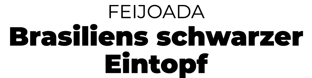 Feijoada Brasiliens schwarzer Eintopf 