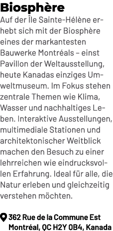 Biosph re Auf der le Sainte H l ne erhebt sich mit der Biosph re eines der markantesten Bauwerke Montr als – einst P...