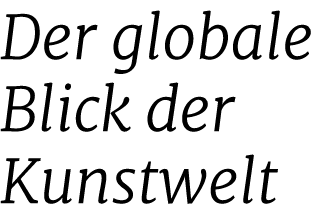 Der globale Blick der Kunstwelt