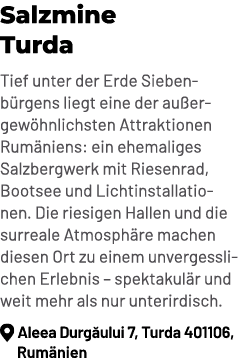 Salzmine Turda Tief unter der Erde Siebenb rgens liegt eine der au ergew hnlichsten Attraktionen Rum niens: ein ehema...