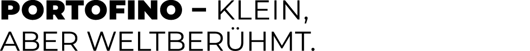 Portofino – klein, aber weltber hmt. 