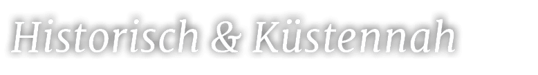 Historisch & K stennah