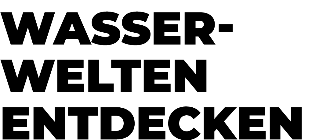 Wasser welten entdecken