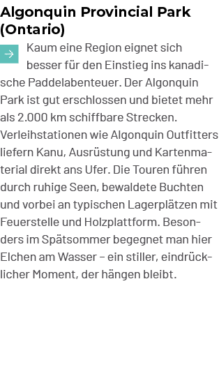 Algonquin Provincial Park (Ontario) ￼Kaum eine Region eignet sich besser f r den Einstieg ins kanadische Paddelabente...