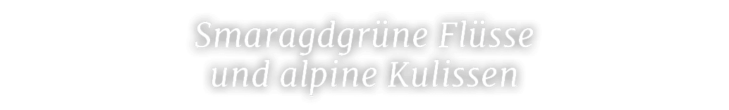 Smaragdgr ne Fl sse und alpine Kulissen