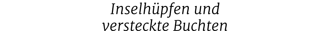 Inselh pfen und versteckte Buchten