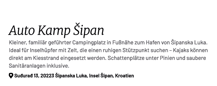  Auto Kamp ipan Kleiner, famili r gef hrter Campingplatz in Fu n he zum Hafen von  ipanska Luka. Ideal f r Inselh pf...