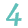4