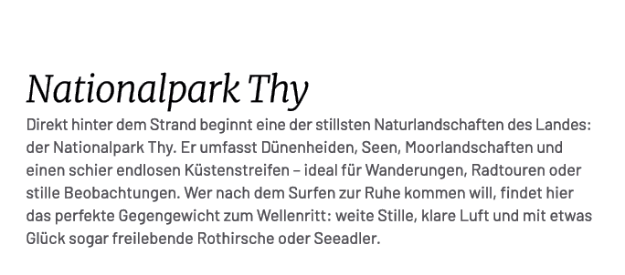 Nationalpark Thy Direkt hinter dem Strand beginnt eine der stillsten Naturlandschaften des Landes: der Nationalpark ...