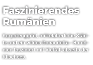 Faszinierendes Rum nien Karpatengipfel, mittelalterliche St dte und ein wildes Donaudelta – Rum nien fasziniert mit V...