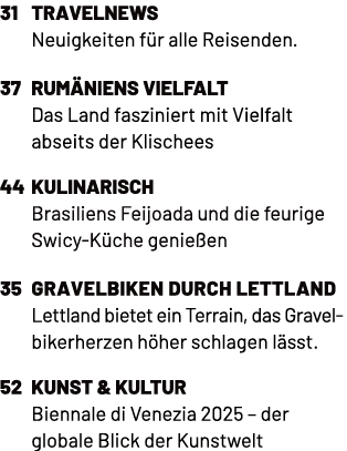 31 TravelNews Neuigkeiten f r alle Reisenden. 37 Rum niens Vielfalt Das Land fasziniert mit Vielfalt abseits der Klis...