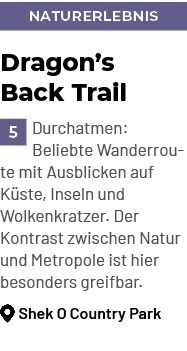 Naturerlebnis,Dragon’s Back Trail ￼Durchatmen: Beliebte Wanderroute mit Ausblicken auf K ste, Inseln und Wolkenkratze...