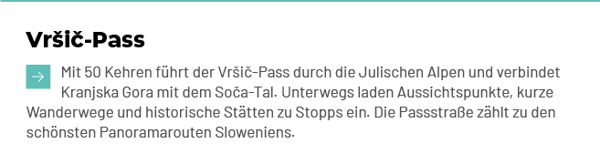 Vr i Pass ￼Mit 50 Kehren f hrt der Vr i  Pass durch die Julischen Alpen und verbindet Kranjska Gora mit dem So a Tal...