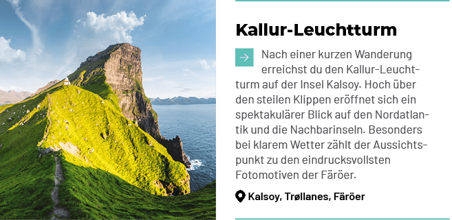 Kallur Leuchtturm ￼Nach einer kurzen Wanderung erreichst du den Kallur Leuchtturm auf der Insel Kalsoy. Hoch ber den...