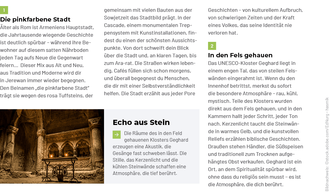 Echo aus Stein ￼Die R ume des in den Feld gehauenen Klosters Geghard erzeugen eine Akustik, die Ges nge fast schweben...