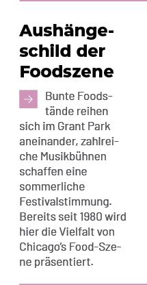 Aush nge schild der Foodszene ￼Bunte Foodst nde reihen sich im Grant Park aneinander, zahlreiche Musikb hnen schaffen...