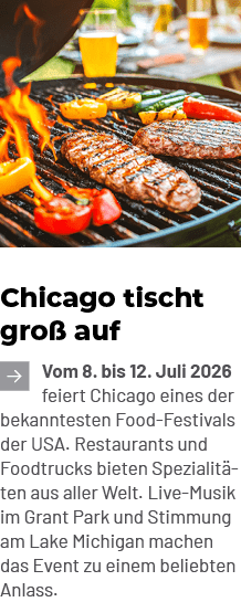 Chicago tischt gro auf ￼Vom 8. bis 12. Juli 2026 feiert Chicago eines der bekanntesten Food Festivals der USA. Resta...
