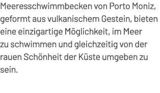 Meeresschwimmbecken von Porto Moniz, geformt aus vulkanischem Gestein, bieten eine einzigartige M glichkeit, im Meer ...