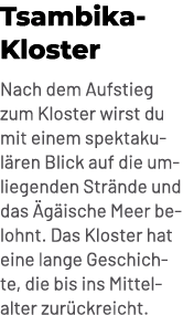 Tsambika Kloster Nach dem Aufstieg zum Kloster wirst du mit einem spektakul ren Blick auf die umliegenden Str nde und...