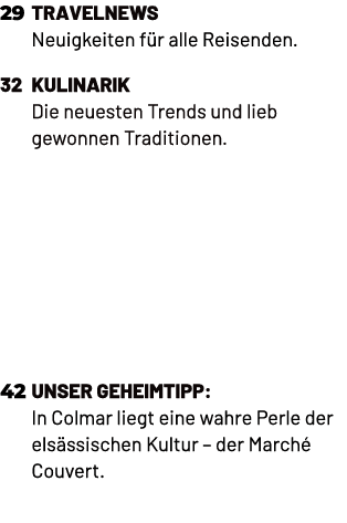 29 TravelNews Neuigkeiten f r alle Reisenden. 32 Kulinarik Die neuesten Trends und lieb gewonnen Traditionen. 42 Unse...