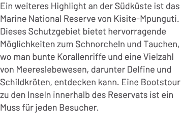 Ein weiteres Highlight an der S dk ste ist das Marine National Reserve von Kisite Mpunguti. Dieses Schutzgebiet biete...