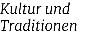 Kultur und Traditionen